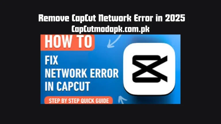  Remove CapCut Network Error in 2025